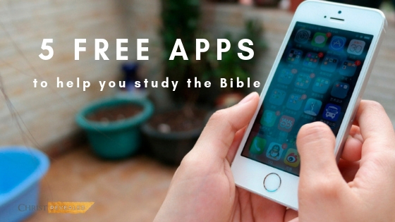 Five Free Apps to Help You Study the Bible