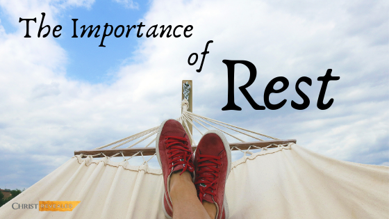 The Importance of Rest