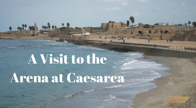 A Visit to the Arena at Caesarea